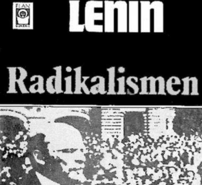 Lenins analyse av «radikalismen» er stadig aktuell