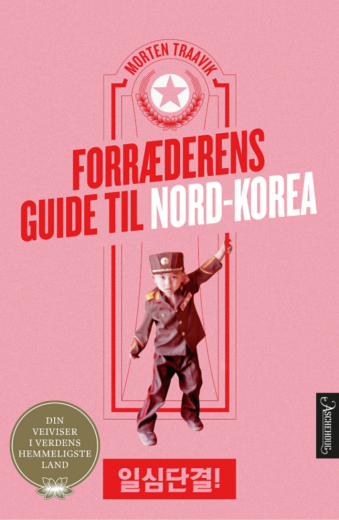 Bokomtale:«Forræderens guide til Nord-Korea»av Morten Traavik. Aschehoug, 2018 (