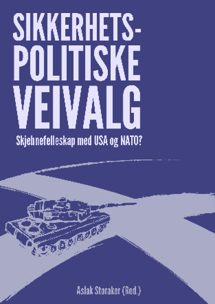 SIKKERHETSPOLITISKE VEIVALG